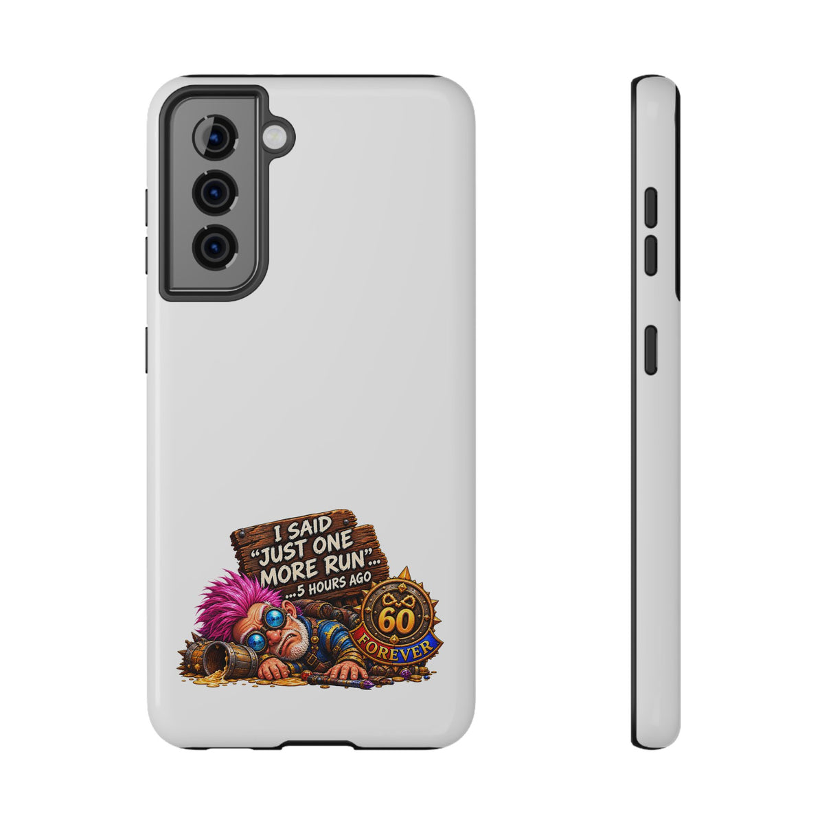 I Said Just One More Run… 5 Hours Ago – Phone Case