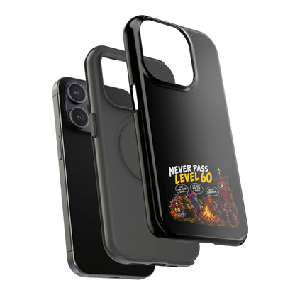 Phone Case — 'Never Pass Level 60' Heavy-Duty Impact-Resistant Phone Case