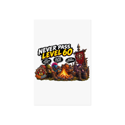 Never Pass Level 60 – Fine Art Poster | Sixty Forever Co.