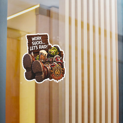 Work Sucks, Let's Raid – Sticker