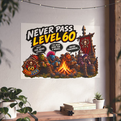 Never Pass Level 60 – Fine Art Poster | Sixty Forever Co.