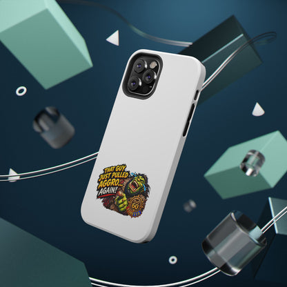 Phone Case — 'That Guy Just Pulled Aggro… Again' Heavy-Duty Impact-Resistant Phone Case