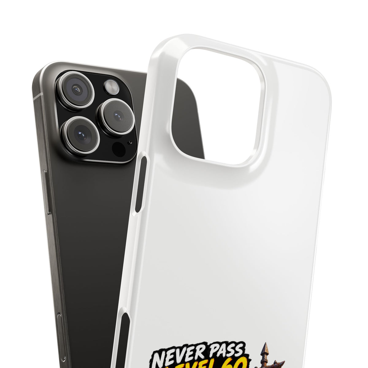 Phone Case — 'Never Pass Level 60' RPG Gamer Slim Case