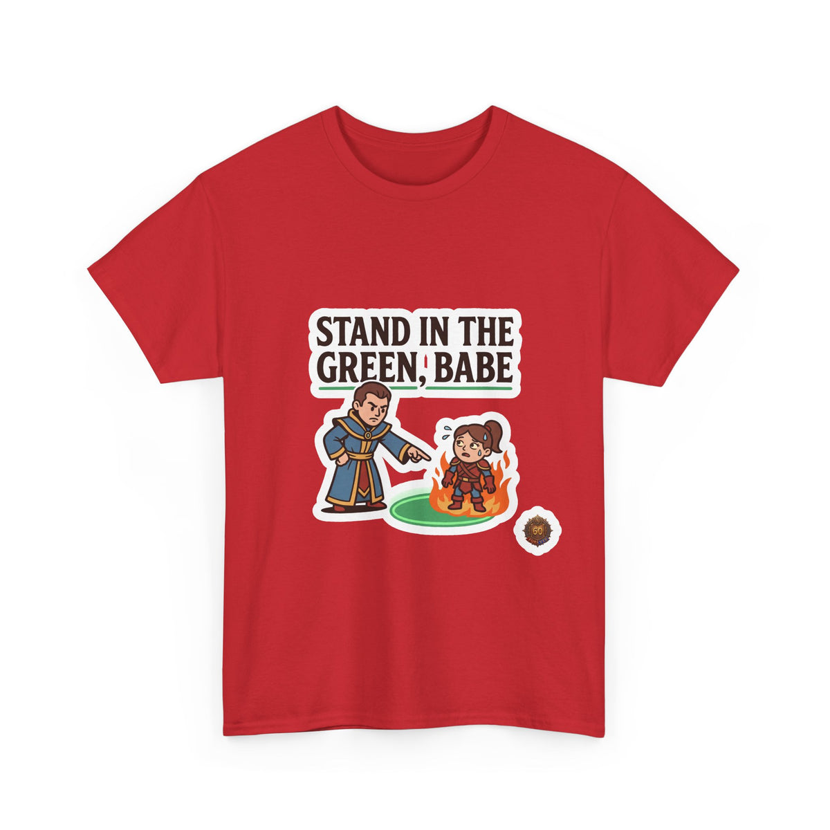 Stand In The Green, Babe – T-Shirt