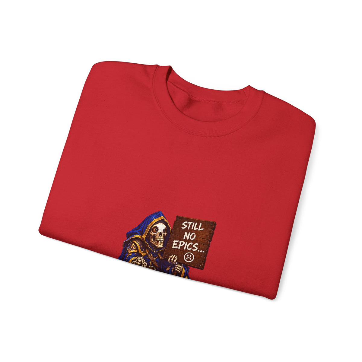 Crewneck Sweatshirt — Grim Reaper 'Still No E.P.I.C.S.' Gothic Graphic