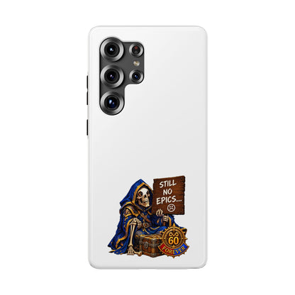 Phone Case — 'Still No Epics…' Heavy-Duty Impact-Resistant Phone Case