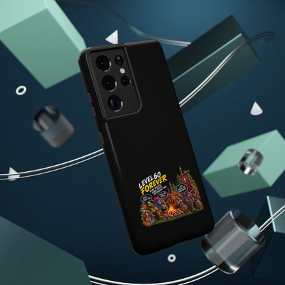 Phone Case — 'Level 60 Forever Campfire' Heavy-Duty Impact-Resistant Phone Case