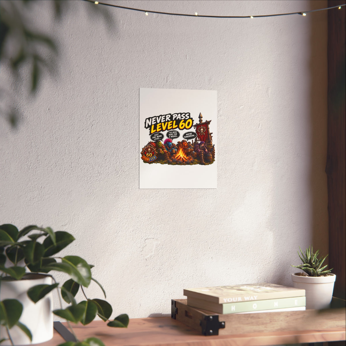 Never Pass Level 60 – Fine Art Poster | Sixty Forever Co.