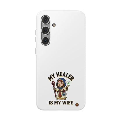 Phone Case — 'My Healer Is My Wife' Heavy-Duty Impact-Resistant Phone Case
