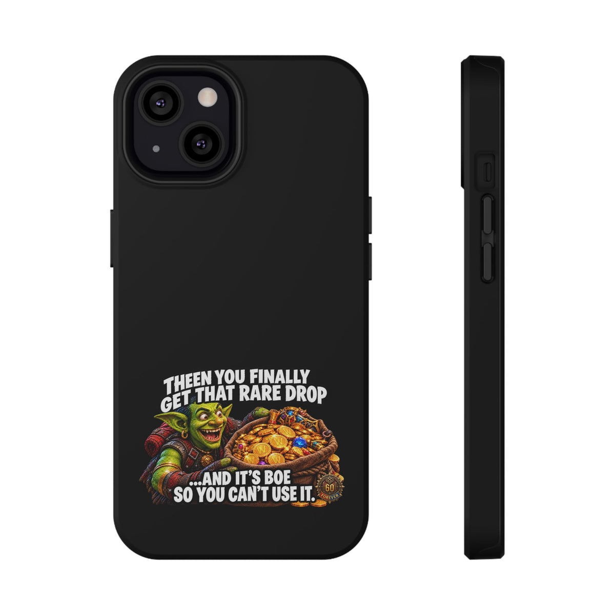 Phone Case — 'Rare Drop… And It's BoE' Heavy-Duty Impact-Resistant Phone Case