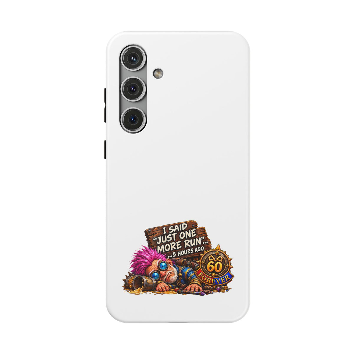 I Said Just One More Run… 5 Hours Ago – Phone Case