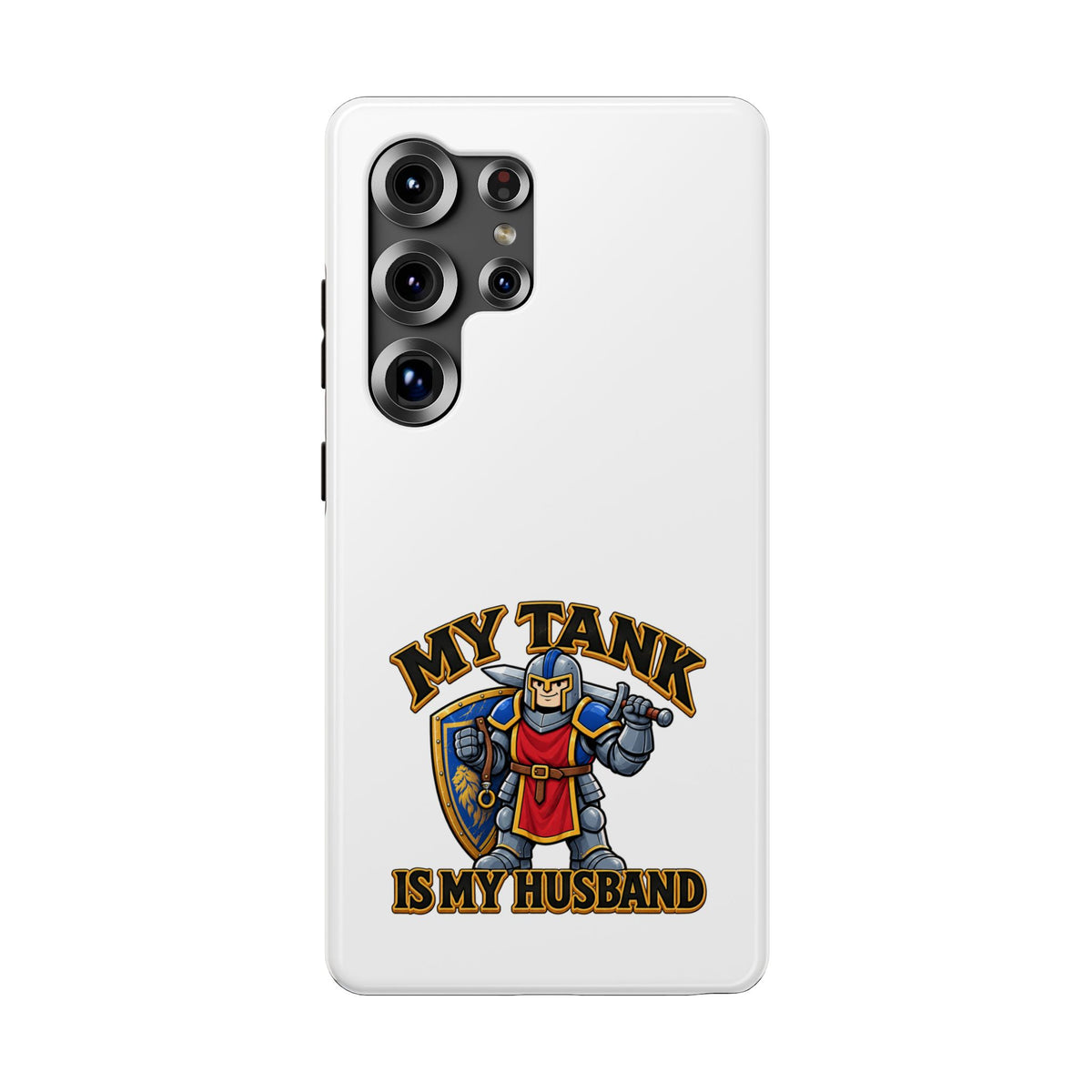 Phone Case — 'My Tank Is My Husband' Heavy-Duty Impact-Resistant Phone Case