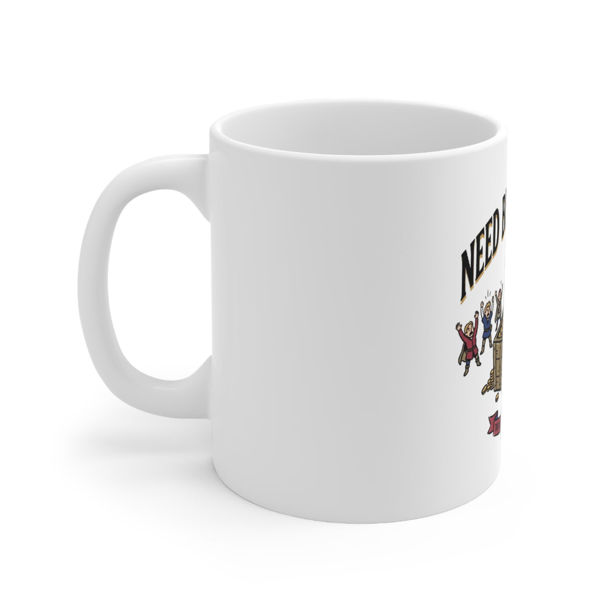 Need Before Greed – White Mug (11oz)