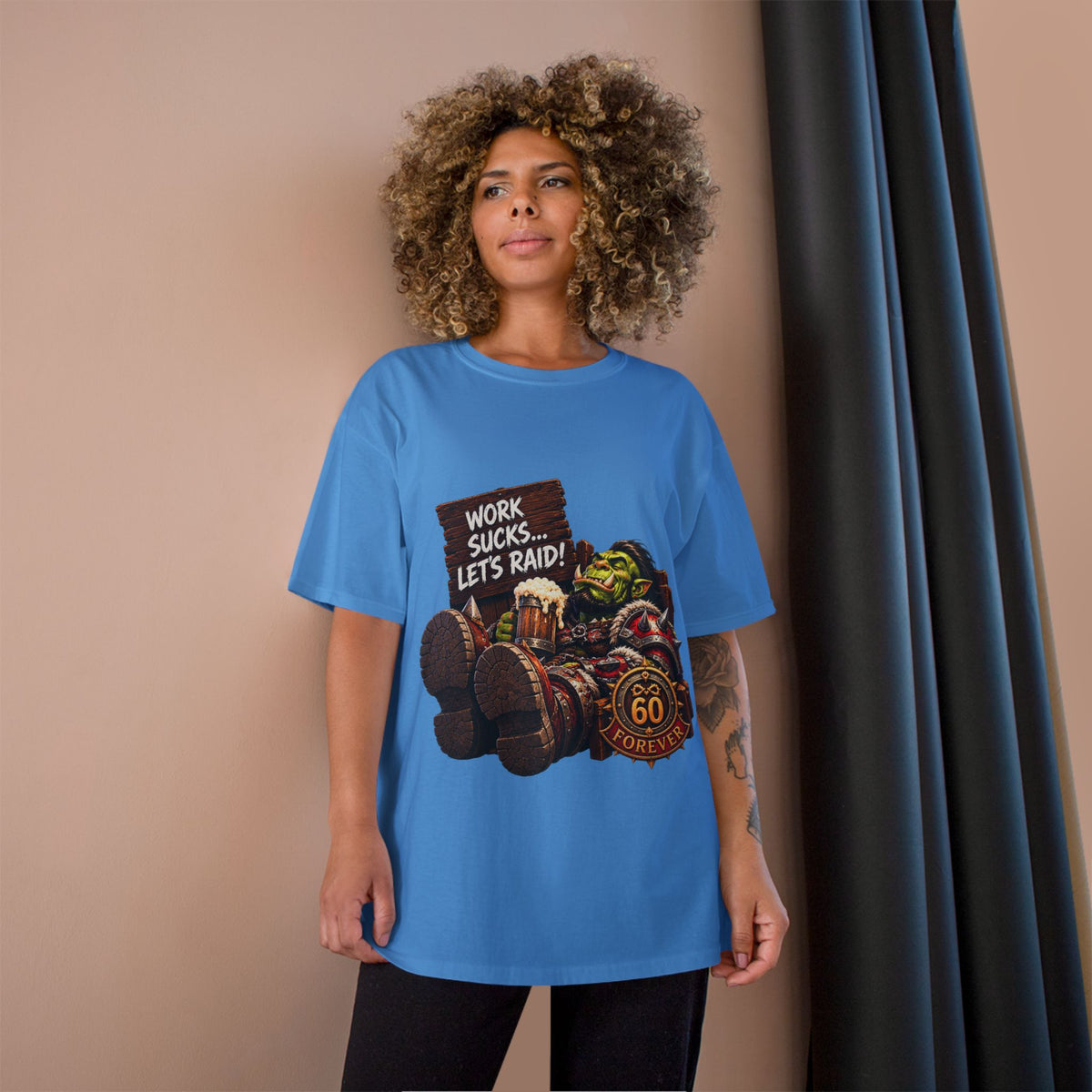 Work Sucks, Let's Raid – T-Shirt | Sixty Forever Co.