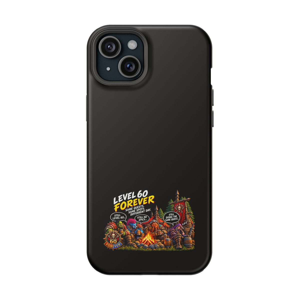 Phone Case — 'Level 60 Forever Campfire' Heavy-Duty Impact-Resistant Phone Case