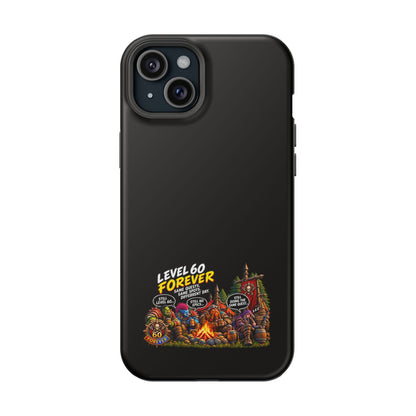 Phone Case — 'Level 60 Forever Campfire' Heavy-Duty Impact-Resistant Phone Case