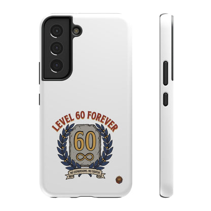 Phone Case — 'Level 60 Forever' Heavy-Duty Impact-Resistant Phone Case