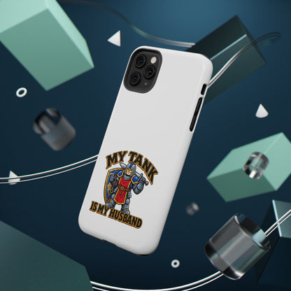 Phone Case — 'My Tank Is My Husband' Heavy-Duty Impact-Resistant Phone Case