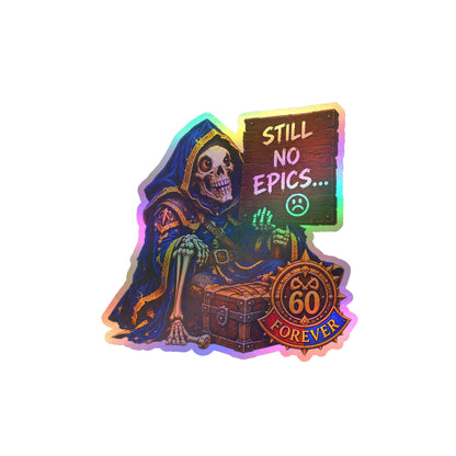 Still No Epics – Poster Decal