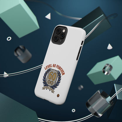 Phone Case — 'Level 60 Forever' Heavy-Duty Impact-Resistant Phone Case