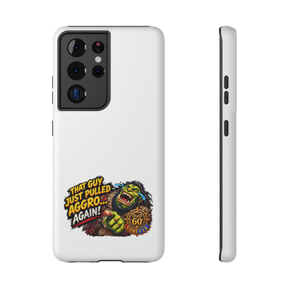 Phone Case — 'That Guy Just Pulled Aggro… Again' Heavy-Duty Impact-Resistant Phone Case