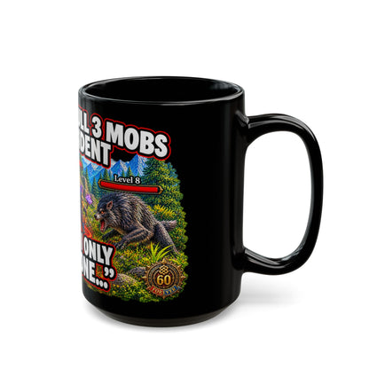 When You Pull 3 Mobs By Accident – Black Mug (11oz & 15oz)