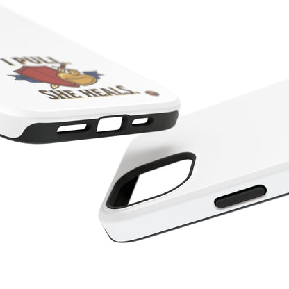 Phone Case — 'I Pull. She Heals.' Heavy-Duty Impact-Resistant Phone Case