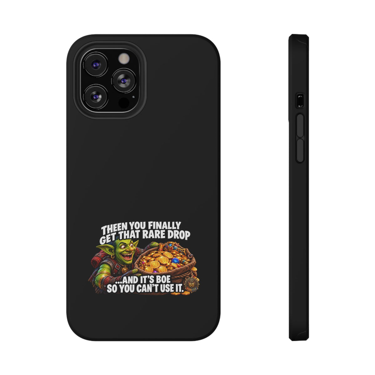 Phone Case — 'Rare Drop… And It's BoE' Heavy-Duty Impact-Resistant Phone Case
