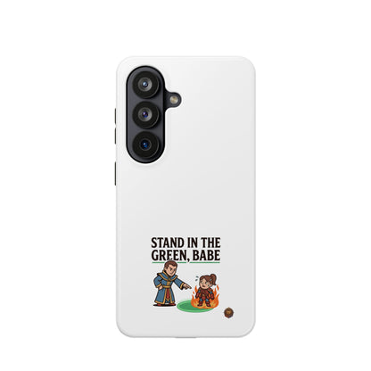 Phone Case — 'Stand in the Green, Babe' Heavy-Duty Impact-Resistant Phone Case