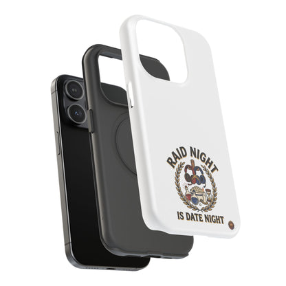 Raid Night Is Date Night – Phone Case
