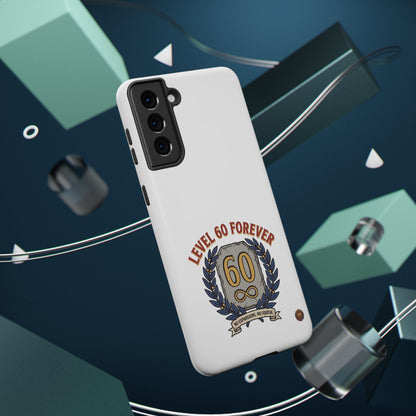 Phone Case — 'Level 60 Forever' Heavy-Duty Impact-Resistant Phone Case