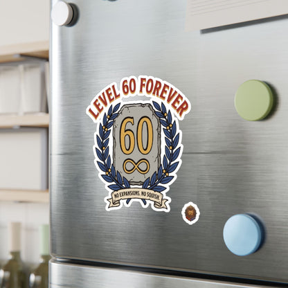 Level 60 Forever – Poster Decal