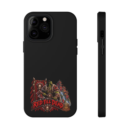 Phone Case — 'Red Till Dead' Heavy-Duty Impact-Resistant Phone Case