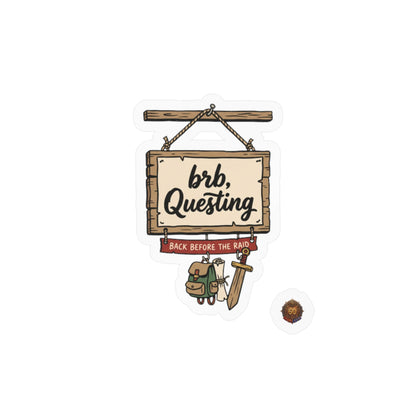 brb, Questing – Poster Decal