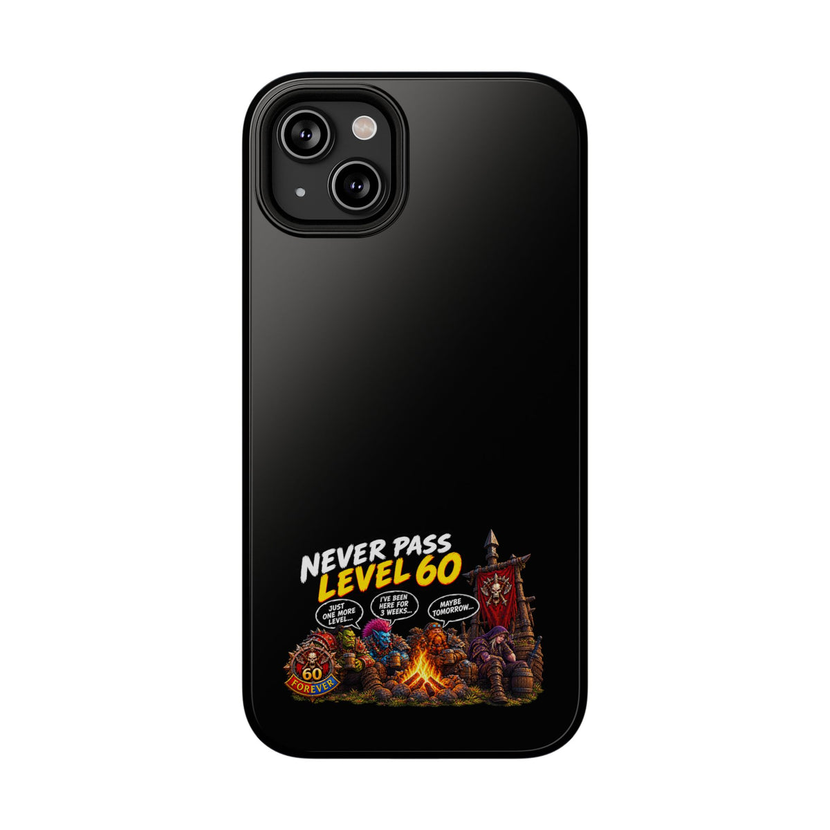 Phone Case — 'Never Pass Level 60' Heavy-Duty Impact-Resistant Phone Case