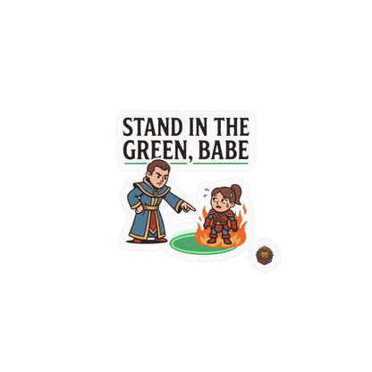 Stand In The Green, Babe – Sticker