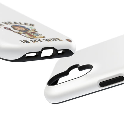 Phone Case — 'My Healer Is My Wife' Heavy-Duty Impact-Resistant Phone Case