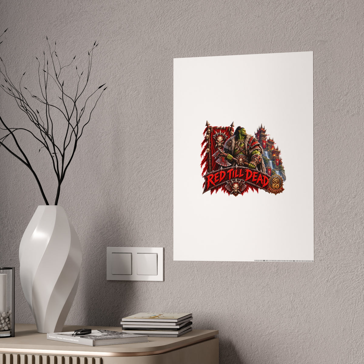 Red Till Dead Gloss Poster — Fantasy Orc Warrior Art Print