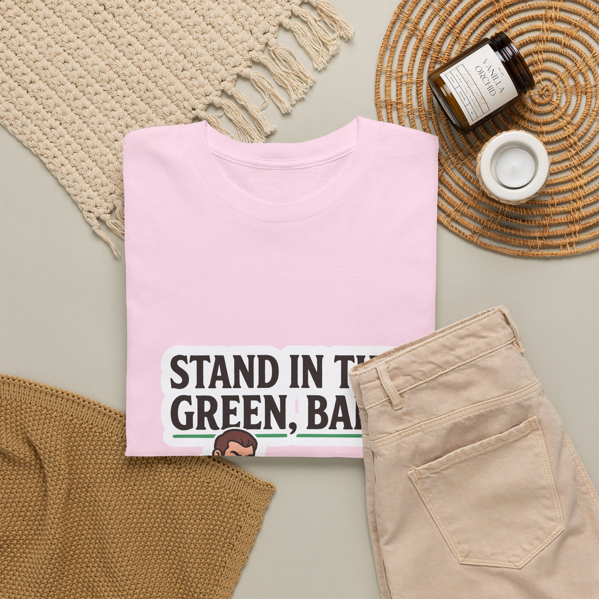 Stand In The Green, Babe – T-Shirt