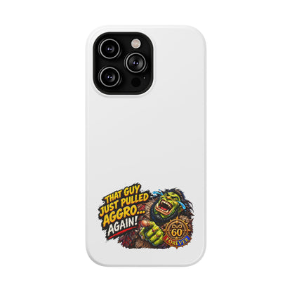 Phone Case — 'That Guy Just Pulled Aggro… Again' Heavy-Duty Impact-Resistant Phone Case