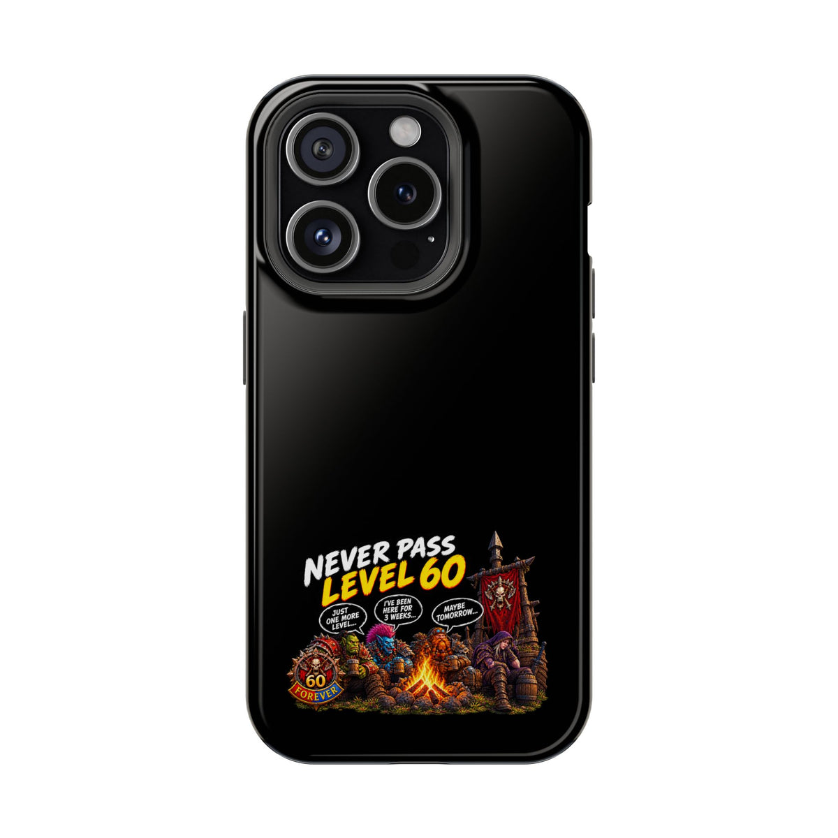 Phone Case — 'Never Pass Level 60' Heavy-Duty Impact-Resistant Phone Case