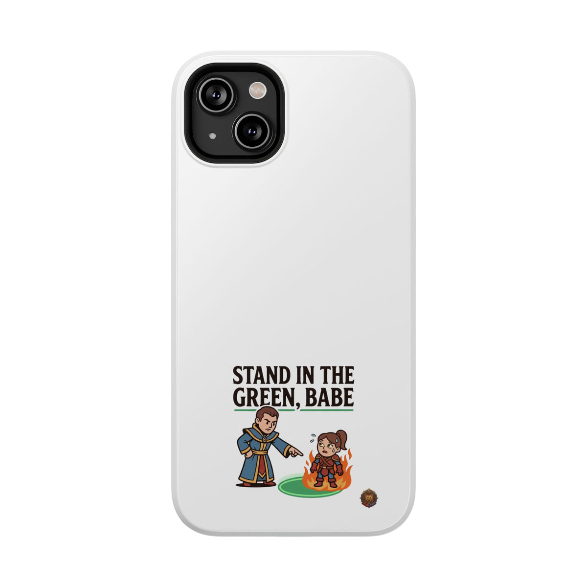 Phone Case — 'Stand in the Green, Babe' Heavy-Duty Impact-Resistant Phone Case