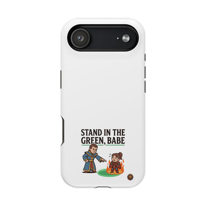 Phone Case — 'Stand in the Green, Babe' Heavy-Duty Impact-Resistant Phone Case