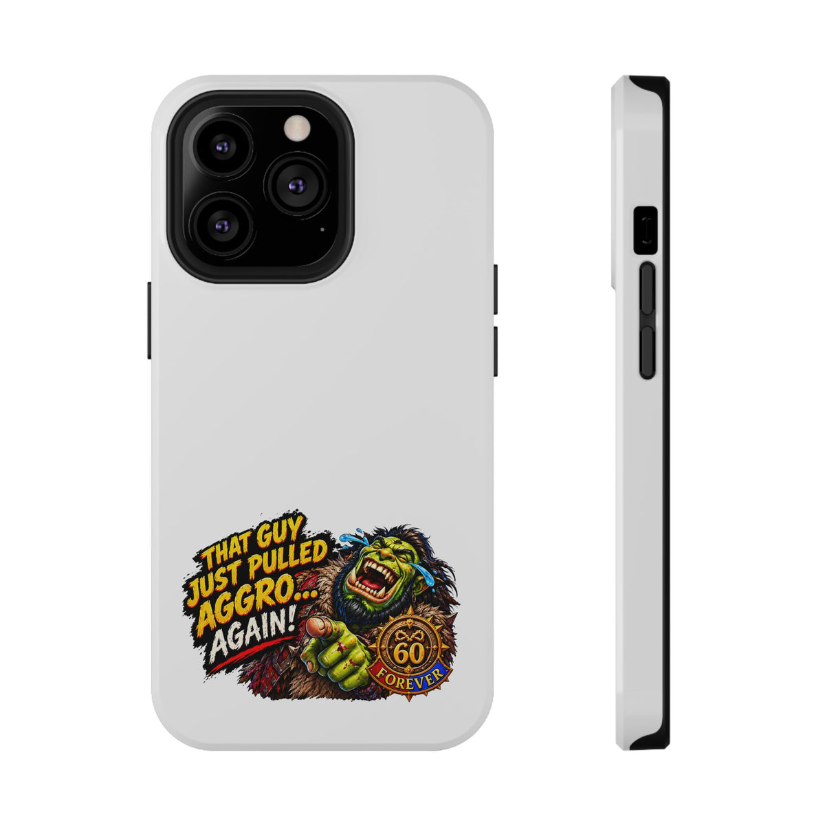 Phone Case — 'That Guy Just Pulled Aggro… Again' Heavy-Duty Impact-Resistant Phone Case
