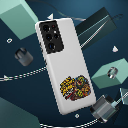 Phone Case — 'That Guy Just Pulled Aggro… Again' Heavy-Duty Impact-Resistant Phone Case