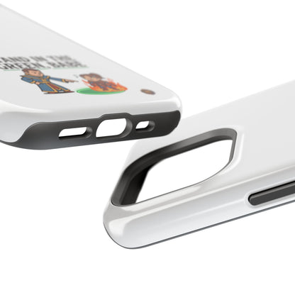 Phone Case — 'Stand in the Green, Babe' Heavy-Duty Impact-Resistant Phone Case