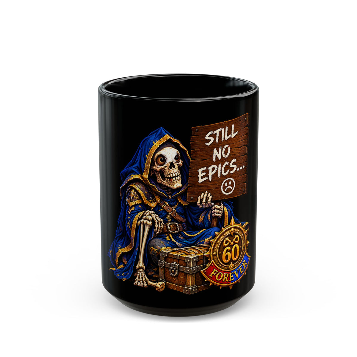 Still No Epics… – Black Mug (11oz & 15oz)
