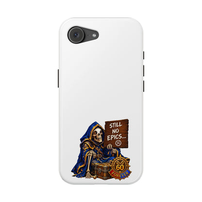 Phone Case — 'Still No Epics…' Heavy-Duty Impact-Resistant Phone Case