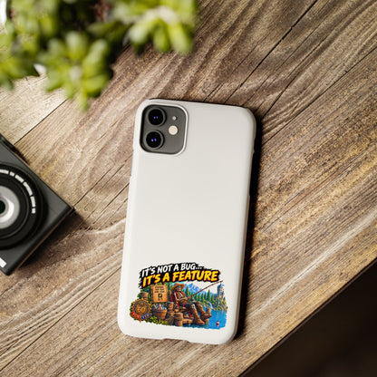 Slim Phone Case — "It's Not a Bug, It's a Feature" Rustic Camping Design