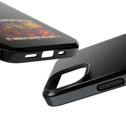 Phone Case — 'Can't Move Out of the Fire, It Would Lower My DPS' Heavy-Duty Impact-Resistant Phone Case